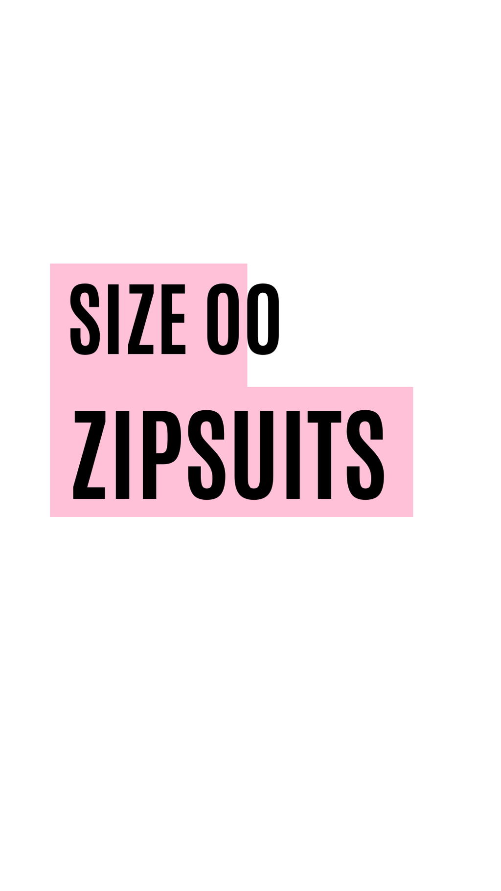 ZIPSUITS - SIZE 00