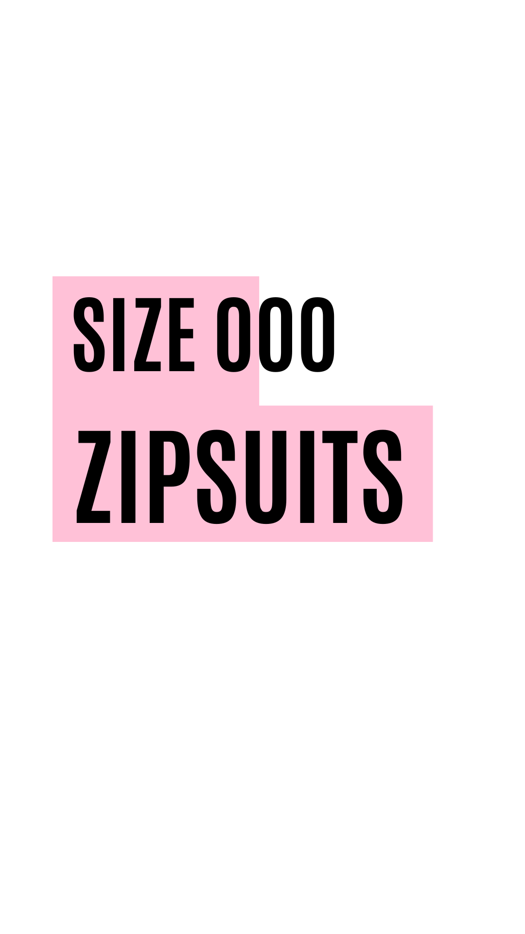 ZIPSUITS - SIZE 000