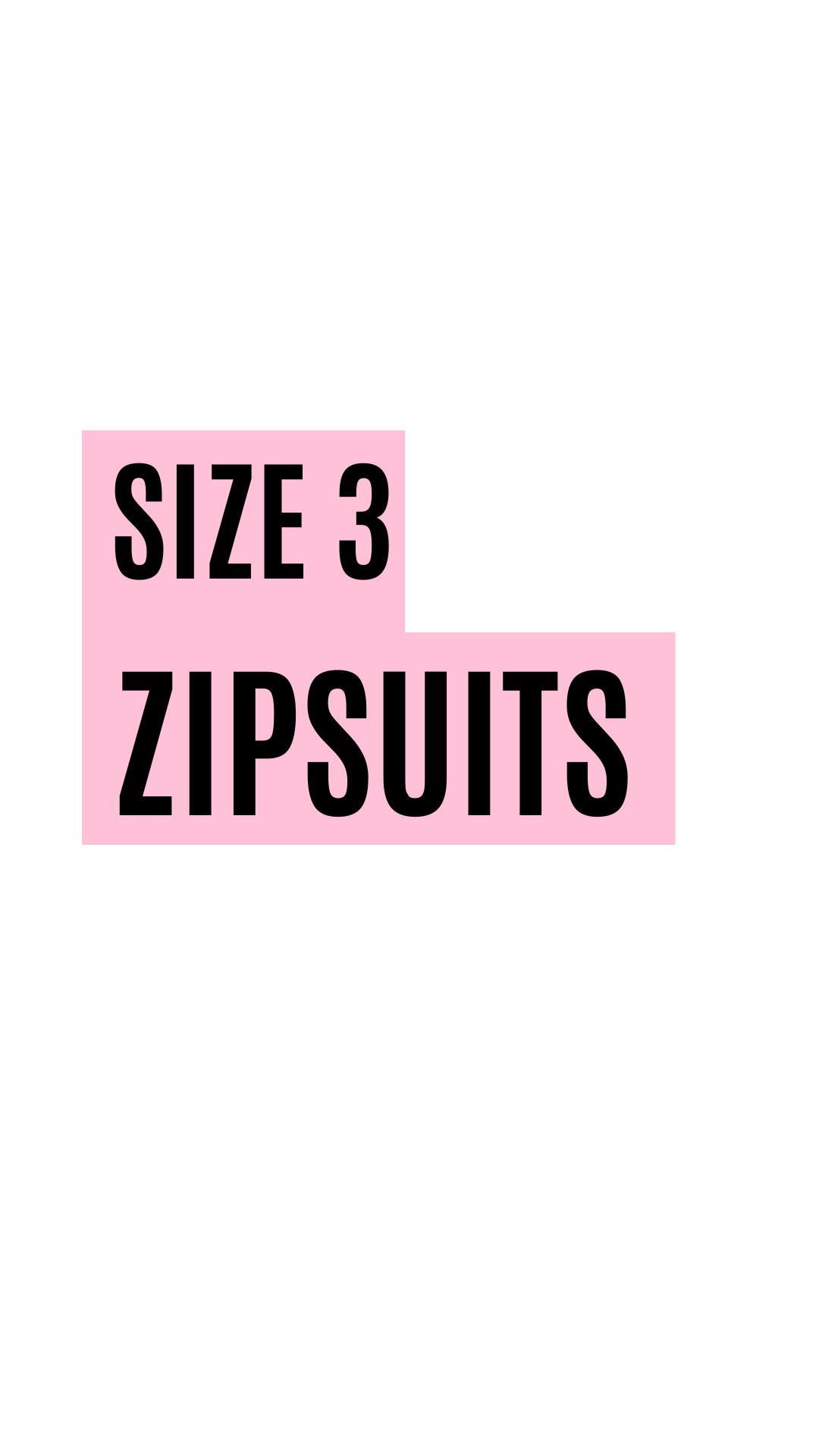 ZIPSUITS - SIZE 3
