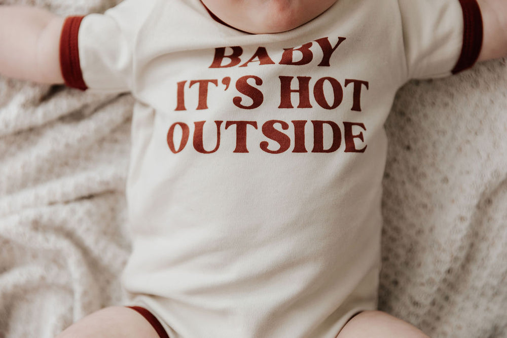 Bodysuit/Tee: Baby it's Hot Outside