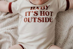 Bodysuit/Tee: Baby it's Hot Outside