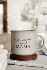 My Favourite People Mug - Mama APRIL PREORDER