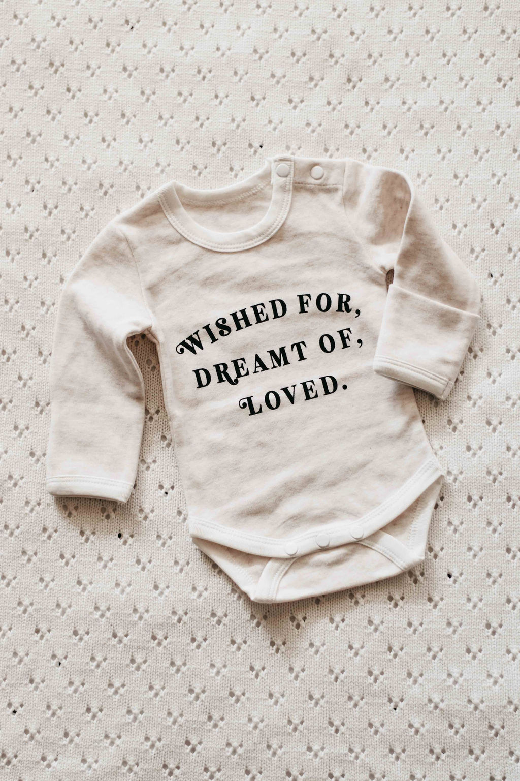 Bodysuit: Wished for, dreamt of, loved