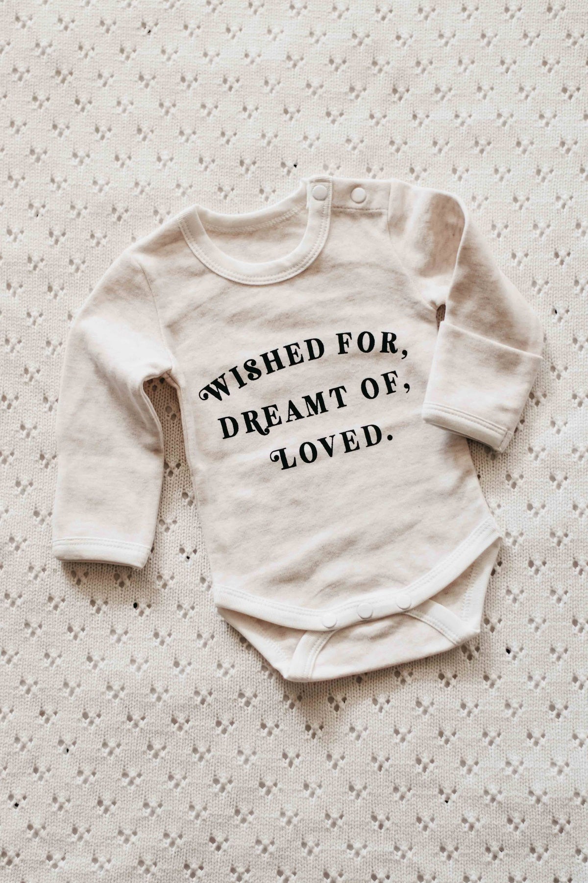 Bodysuit: Wished for, dreamt of, loved